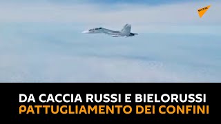 Da caccia russi e bielorussi pattugliamento congiunto dei confini