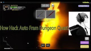 Roblox l Hướng Dẫn hack script Dungeon Quest Auto Fram   How Hack Script Auto Fram Dungeon Quest