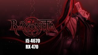 Bayonetta - GAMEPLAY RX 470 (i5 4670)