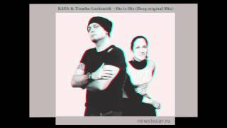 KAYA & Tiomka-Locksmith - She is His (Deep original Mix)