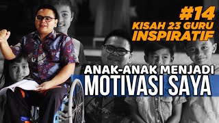 ANAK-ANAK MENERIMA SAYA DAN ITU MEMOTIVASI SAYA UNTUK MELAYANI | 23 KESAKSIAN GURU - Josua Ginting
