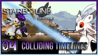 Starbound S2 Roleplay Ep.4 | Colliding Timelines