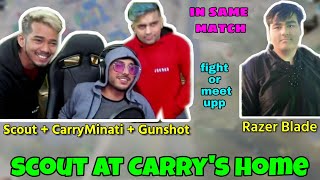 CarryMinati + Scout + Gunshot  and Razer blade in same match; then Sc0ut at carrys home; 18+