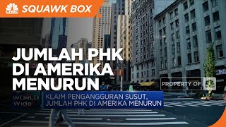 Klaim Pengangguran Susut, Jumlah PHK di Amerika Menurun