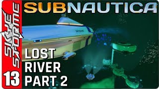 SUBNAUTICA Gameplay - Part 13 ► The Lost River - Part 2 ◀ A New Base!