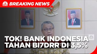 Tok! Bank Indonesia Tahan BI7DRR di 3,5%