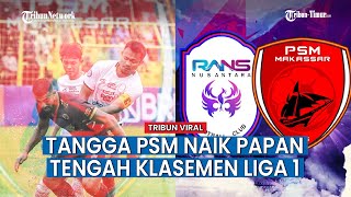 Lawan Klub Raffi Ahmad! PSM Makassar Bisa Naik Papan Tengah Klasemen Liga 1 Jika Menang Lawan RANS