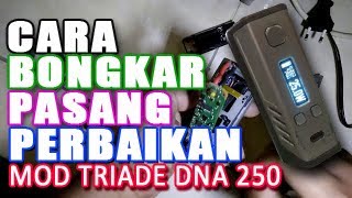 how to disassemble mod triade dna 250