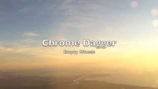 Chrome Dagger Chrome Noise Empty Rituals