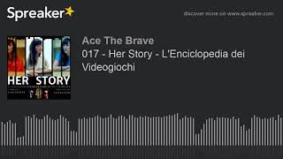 017 - Her Story - L'Enciclopedia dei Videogiochi