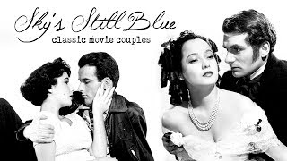 Sky's Still Blue [Classic Movie Couples]