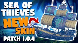 Sea of Thieves Patch 1.0.4: New Ship Customization, Rubberbanding Fixes & Low Resolution Islands