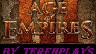 Age of Empires 3 The WarChiefs 7 серия прохождение на русском by TerehPlays
