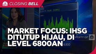 Market Focus: IHSG Ditutup di Level 6.800an Hingga Saham BBRI Melesat 2%
