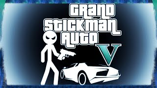 GTA 5 STICKMAN?