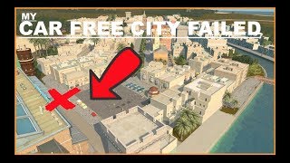 MY CAR FREE CITY FAILED!  | Cities Skylines