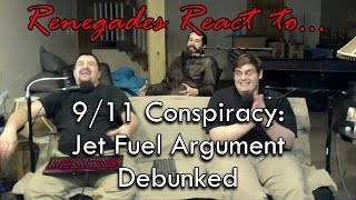 Renegades React to... 9/11 Conspiracy: Jet Fuel Argument Debunked