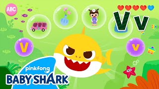 Alphabet V - Learn ABCs with Baby Shark! | Phonics | Baby Shark Doo Doo Doo 
