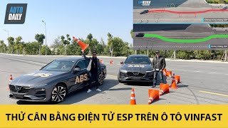 Thử nghiệm Hệ thống cân bằng điện tử ESP trên xe ô tô VinFast - BÙA HỘ MỆNH cho tài xế |Autodaily.vn
