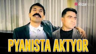 PYANISTA AKTYOR | Ixlasow