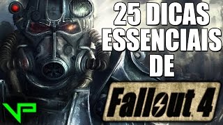 FALLOUT 4 - 25 DICAS PARA MELHORAR SUA JOGATINA!! #fallout4