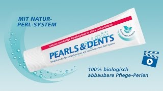 Pearls & Dents Zahncreme – so funktioniert das Natur-Perl-System