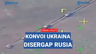 Konvoi Kendaraan Tempur Ukraina Disergap Rusia, 30 Personel dan Tentara Bayaran Dinetralkan