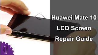 Huawei Mate 10 LCD Screen Repair Guide