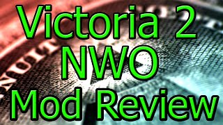 Victoria 2 New World Order Mod Review