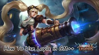 Best Build And How To Play Layla in GM ++ - Mobile Legend