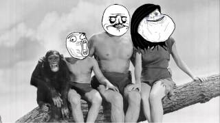 Me Tarzan you B**ch!!