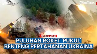 Makin Ganas, Puluhan Roket Rusia Diluncurkan dan Habisi Benteng Ukraina