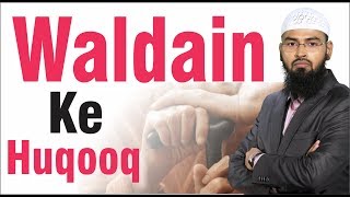 Waldain Ke Huqooq (Complete Lecture) By Adv. Faiz Syed