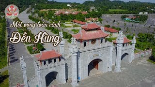 Đền Hùng - Tìm về Đất Tổ linh thiêng