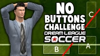 No Buttons Challenge!!!!! : Dream League Soccer 2016 [DLS 16 IOS Gameplay]