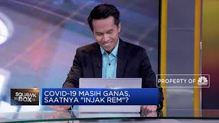 Covid-19 Masih Ganas, Saatnya 'Injak Rem'?