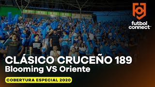 BLOOMING vs ORIENTE | Cobertura Especial del Clásico Cruceño 189