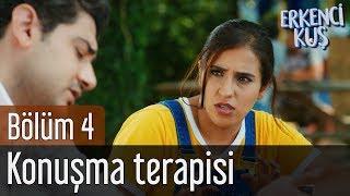 Erkenci Kuş 4. Bölüm - Konuşma Terapisi