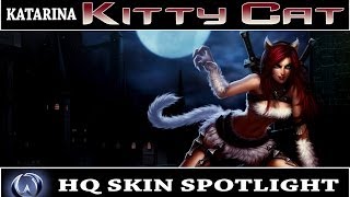 League of Legends: Kitty Cat Katarina (HQ Skin Spotlight)
