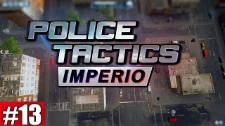 POLICE TACTICS: IMPERIO #13 - Mission: Einbrüche! I Let's play POLICE TACTICS: IMPERIO