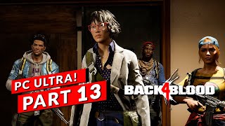 Back 4 Blood Gameplay Walkthrough Part 13 [PC EPIC SETTINGS] - No Commentary