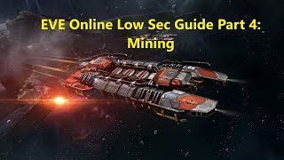 EVE Online Low Sec Guide Part 4: Mining