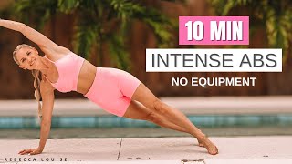 10 MIN INTENSE ABS (no equipment) at home core exercises | Rebecca Louise