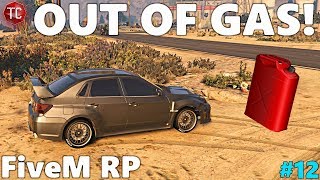 GTA FiveM RP: Part 12, What Happens When You RUN OUT OF GAS!?