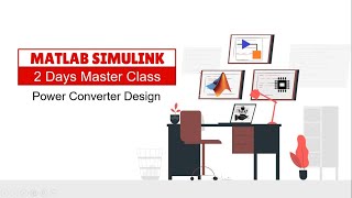 Power Converter Design | Day-2 Simulink Master Class
