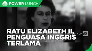 Rekam Jejak Ratu Elizabeth II, Penguasa Inggris Terlama