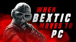 R6S - When Bextic moves to PC