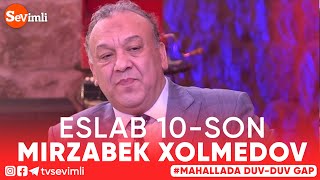 Eslab 10-son Mirzabek Xolmedov (To'liq) | Эслаб 10-сон #Eslab