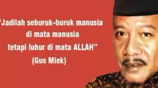 Dawuh gus miek bulan muharrom 1990 Masehi kepada sami'in dan santri