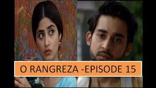 O RUNGREZA EPISODE 15/SAJAL AND BILAL/MAHA NOOR